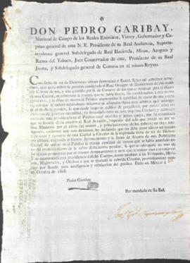 Bando del Virrey Pedro Garibay por el cual da disposiciones para cubrir la pensión consignada al ...